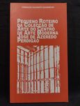 Pequeno roteiro da Colecção de Arte Moderna José de Azeredo Perdigão