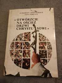 Otwórzcie na oścież drzwi Chrystusowi - 14 podróży Jana Pawła II