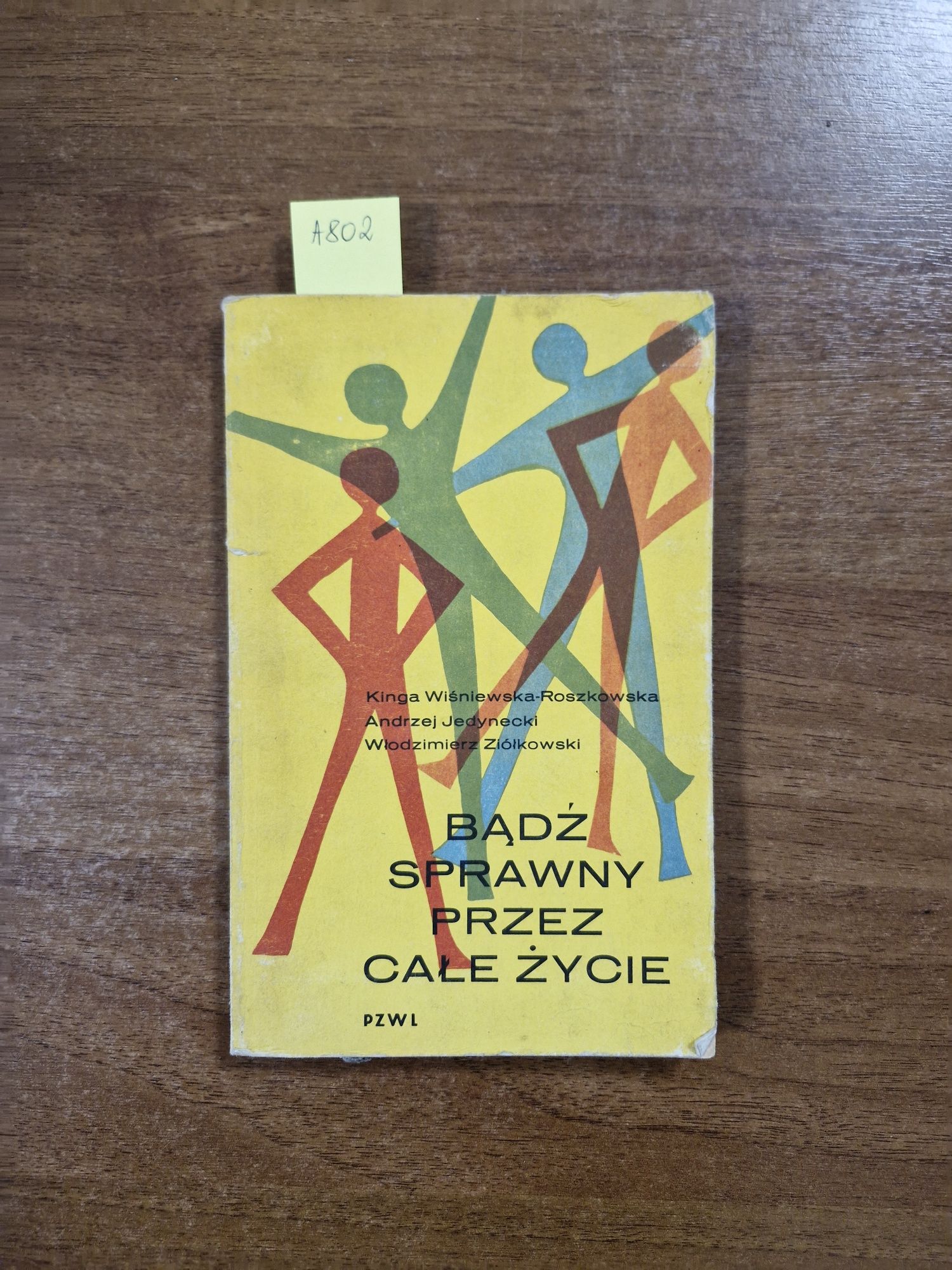 A802. "Bądź sprawny przez całe życie " Praca zbiorowa