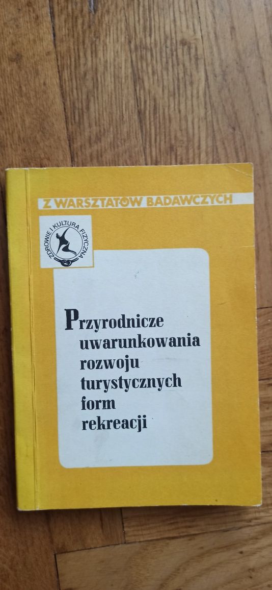 Przyrodnicze uwarunkowania rozwoju turystycznych form Rekreacji