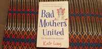 Kate Long - Bad mothers united - livro - portes incluidos