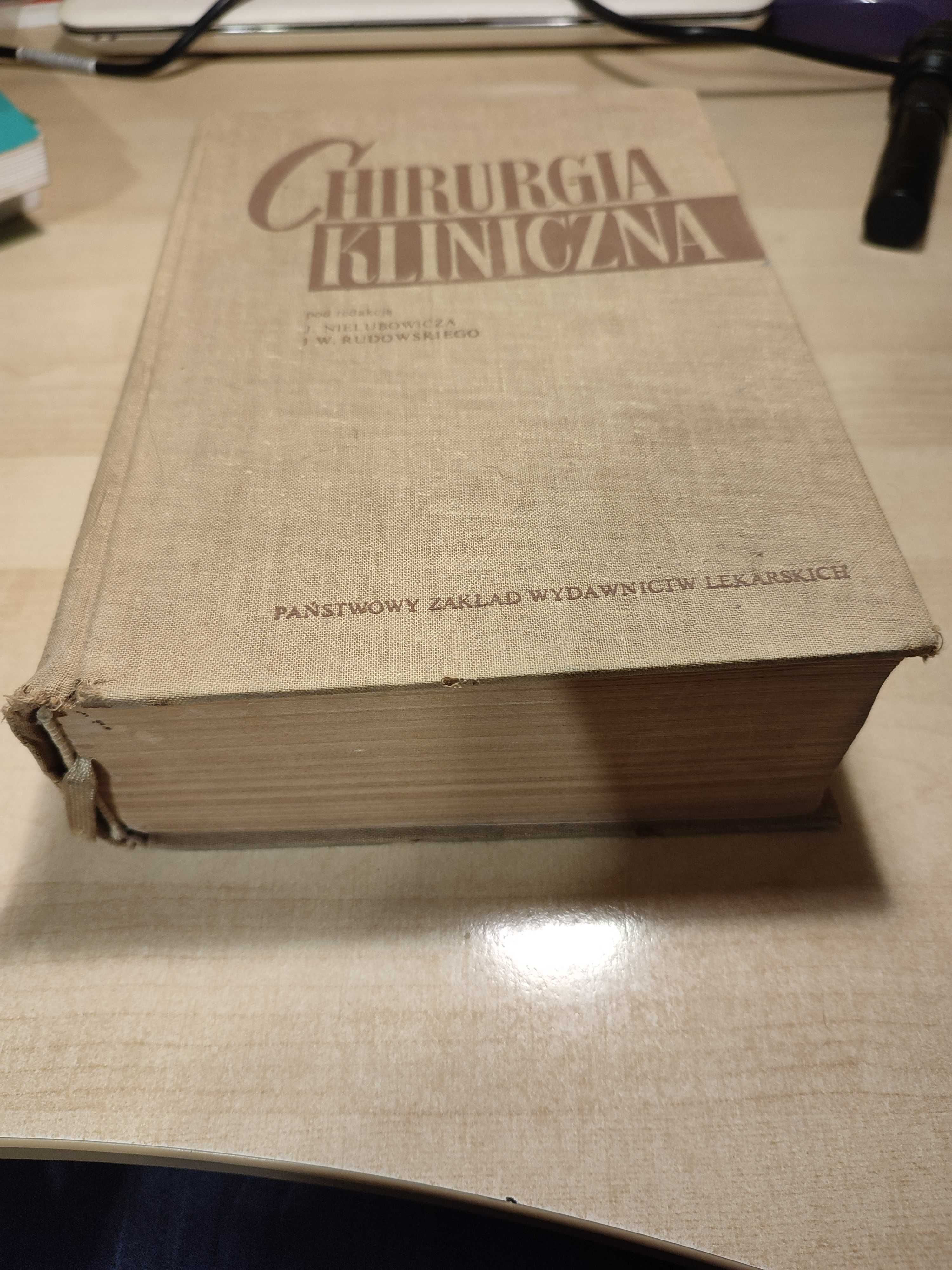 Chirurgia kliniczna Jan Nielubowicz Witold Rudowski