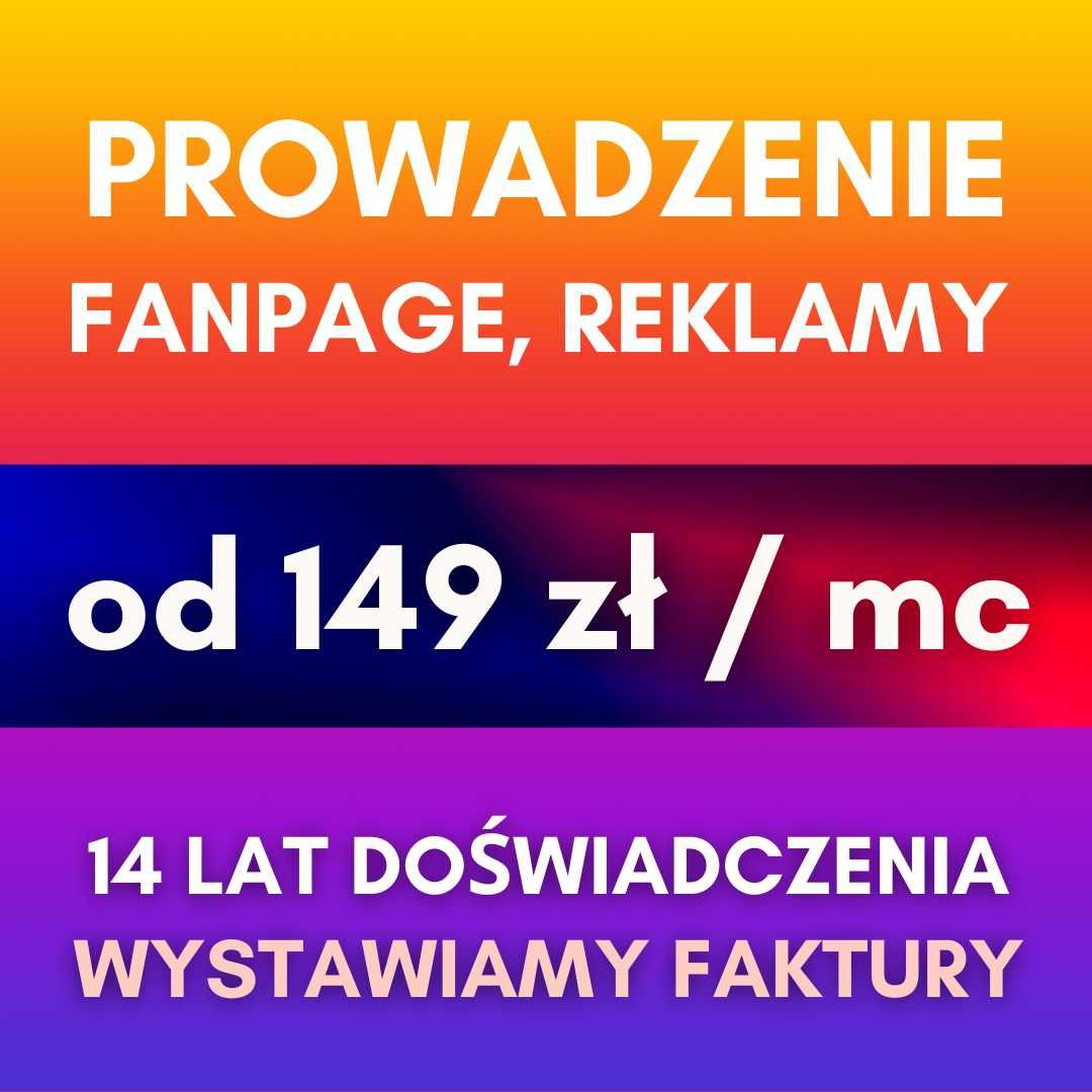 Prowadzenie Facebook  + Reklamy - 13 lat doświadczenia i dobra cena!