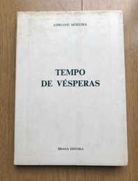 Tempo de vésperas - Adriano Moreira