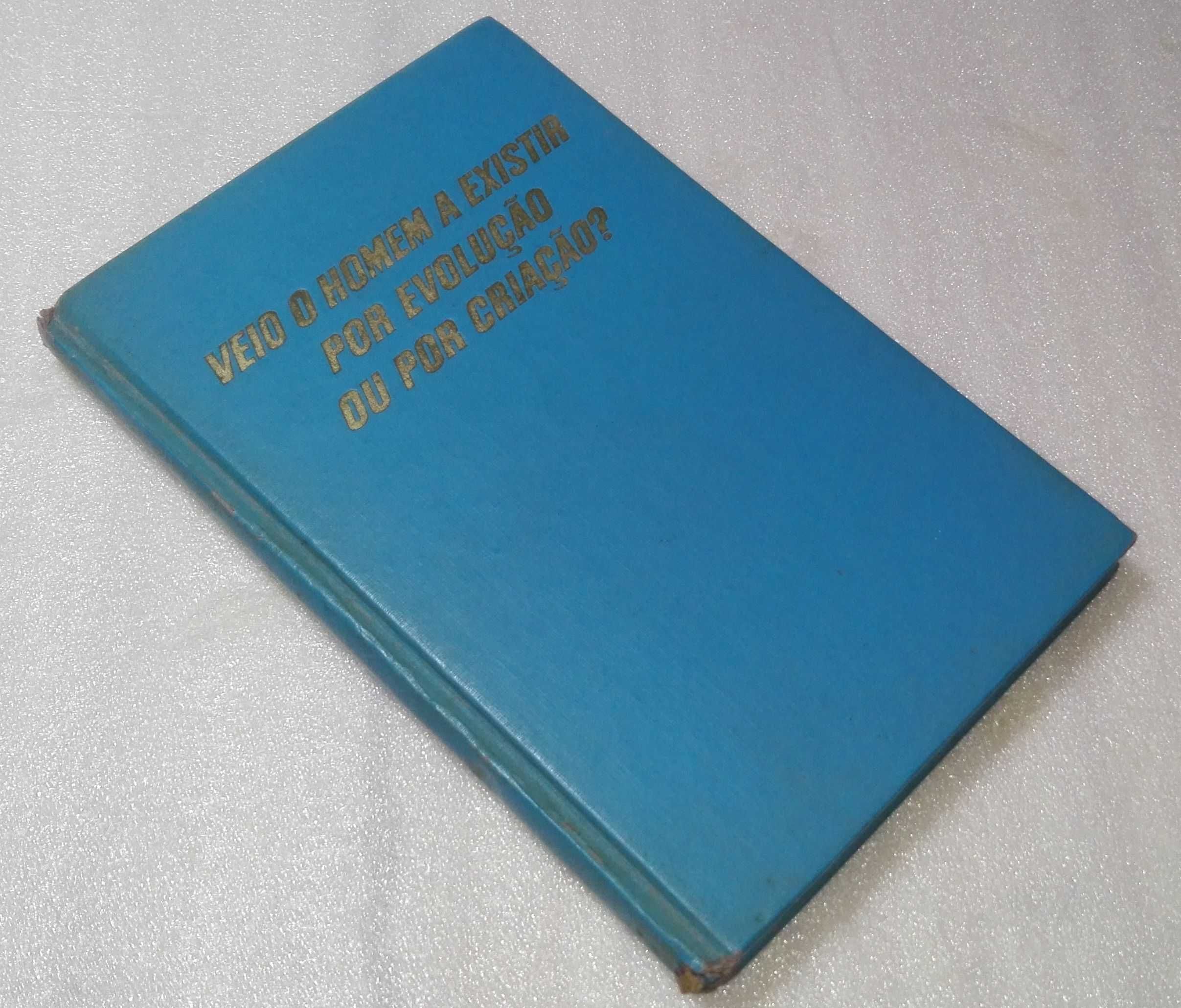 Livro Veio o Homem a Existir por Evolução ou por Criação?