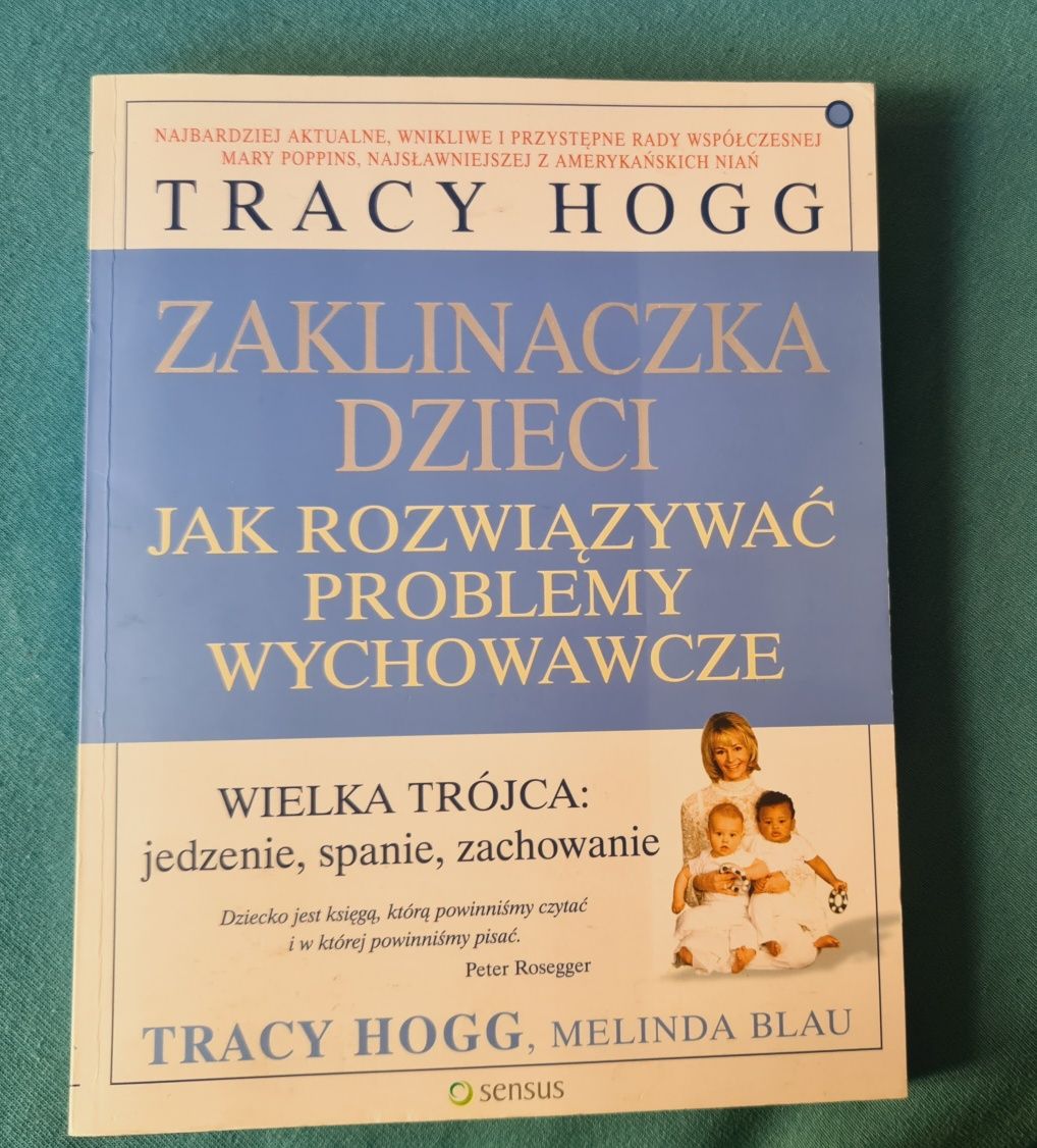 Zaklinaczka dzieci. Jak rozwiązywać problemy Tracy Hogg