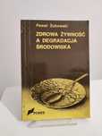 Zdrowa żywność a degradacja środowiska - Paweł Żukowski  x