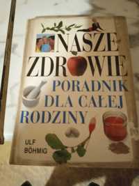 Nasze zdrowie poradnik dla całej rodziny