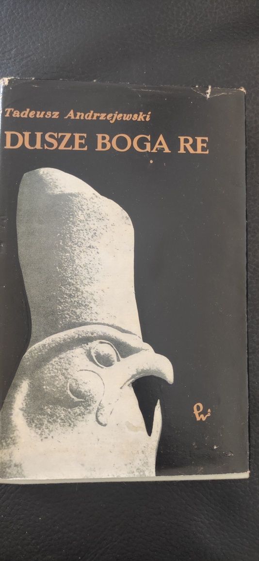 "Dusze boga Re" Tadeusz Andrzejewski
