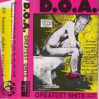 Kaseta | D.O.A. – Greatest Shits - One Hour Of Music | Compilation