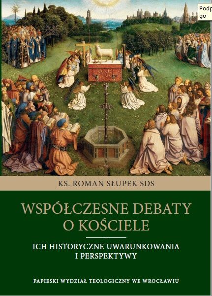 Współczesne debaty o Kościele Ich historyczne uwarunkowania i perspekt