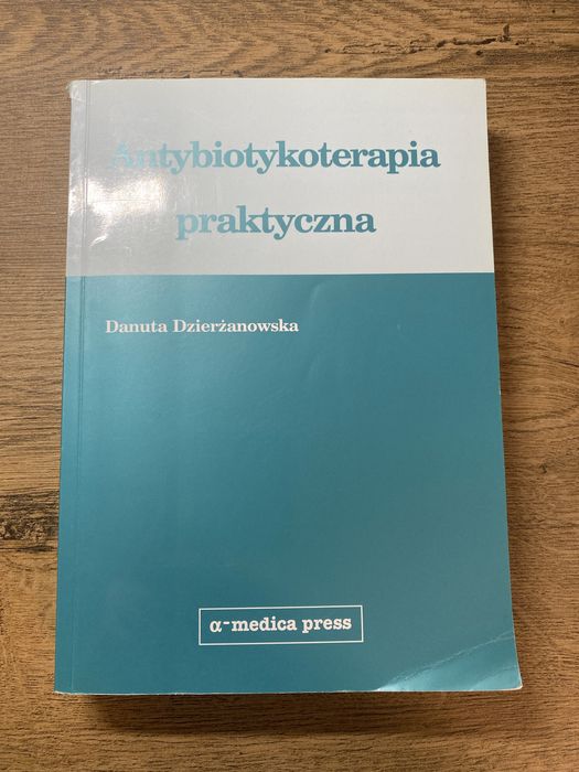 Antybiotykoterapia praktyczna Dzierżanowska
