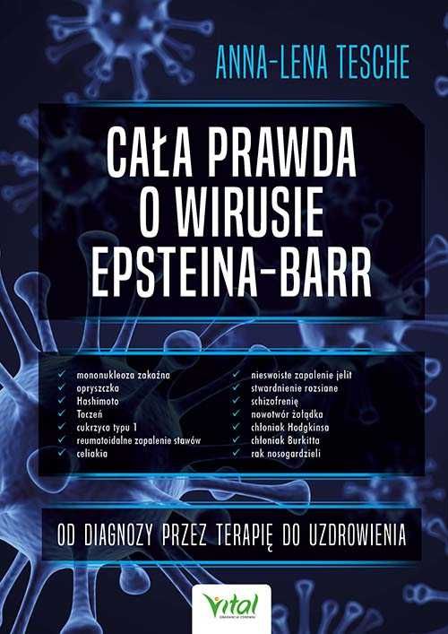 # Cała prawda o wirusie Epsteina-Barr
Autor: Anna-Lena Tesche