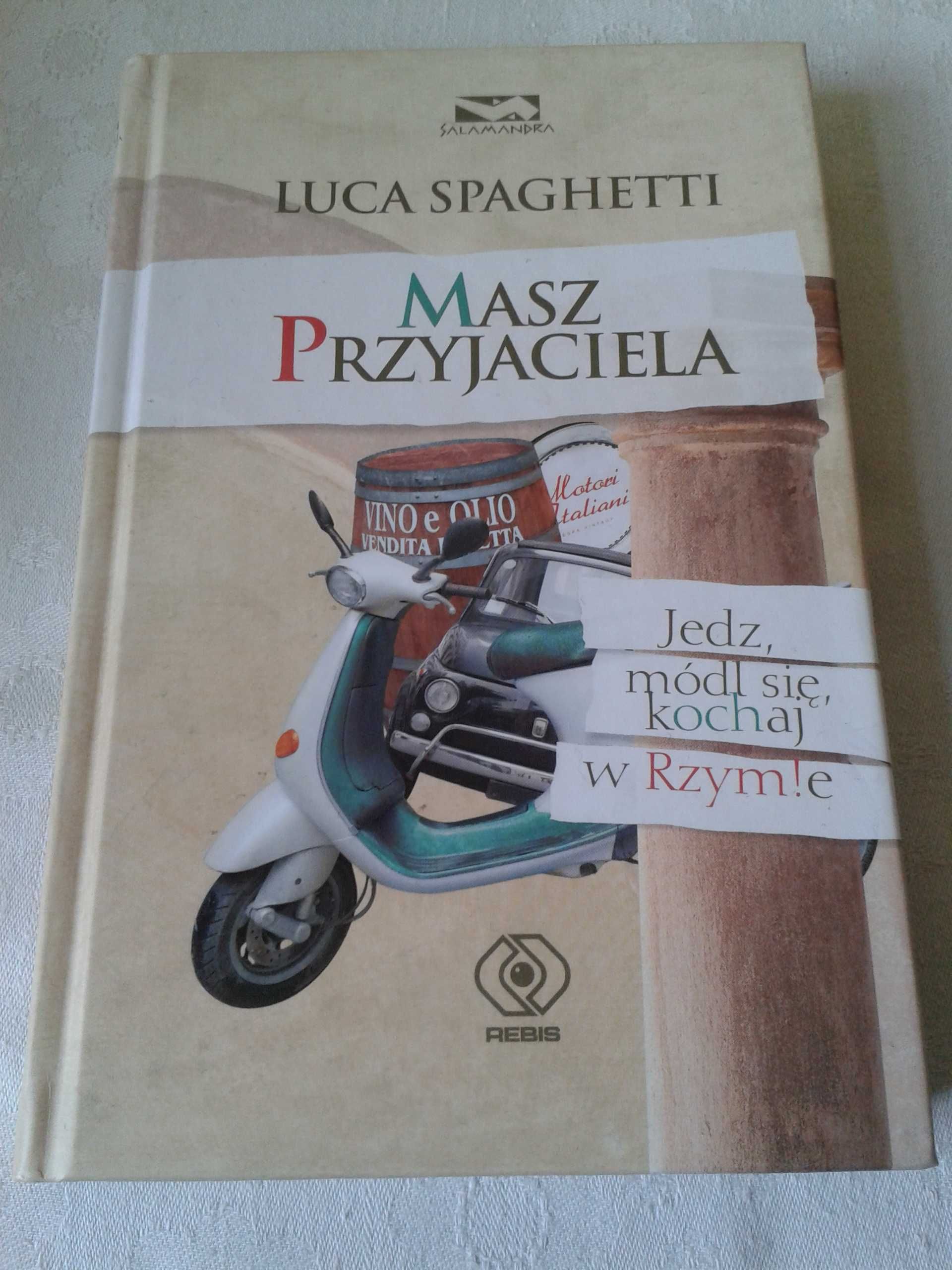 Masz Przyjaciela Luca Spagetti książka