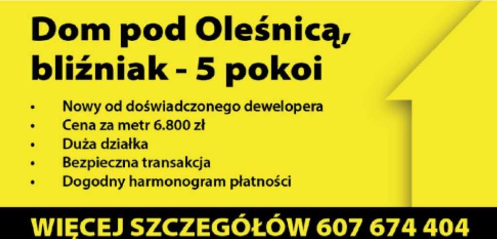 Dom po Oleśnicą- bliźniak z dużą działką.