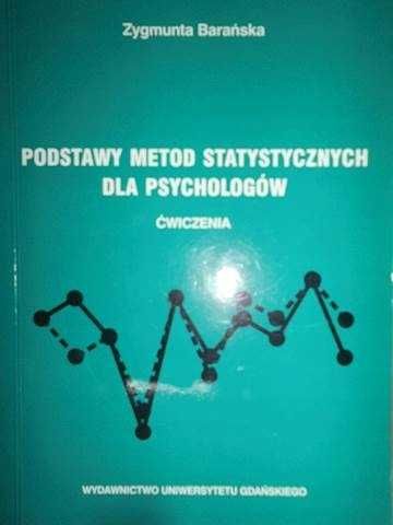 Z. Barańska Podstawy metod statystycznych dla psychologów 54zł