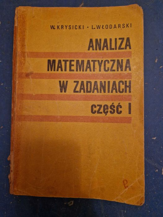 Książka Krysicki Analiza Matematyczna w Zadaniach Cześć I