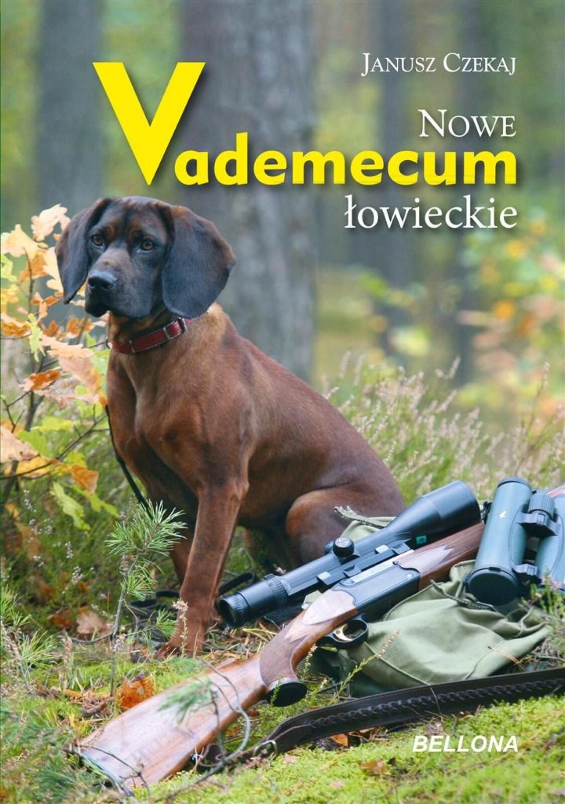 Nowe vademecum łowieckie Bellona Janusz Czekaj Rok wydania: 2018,