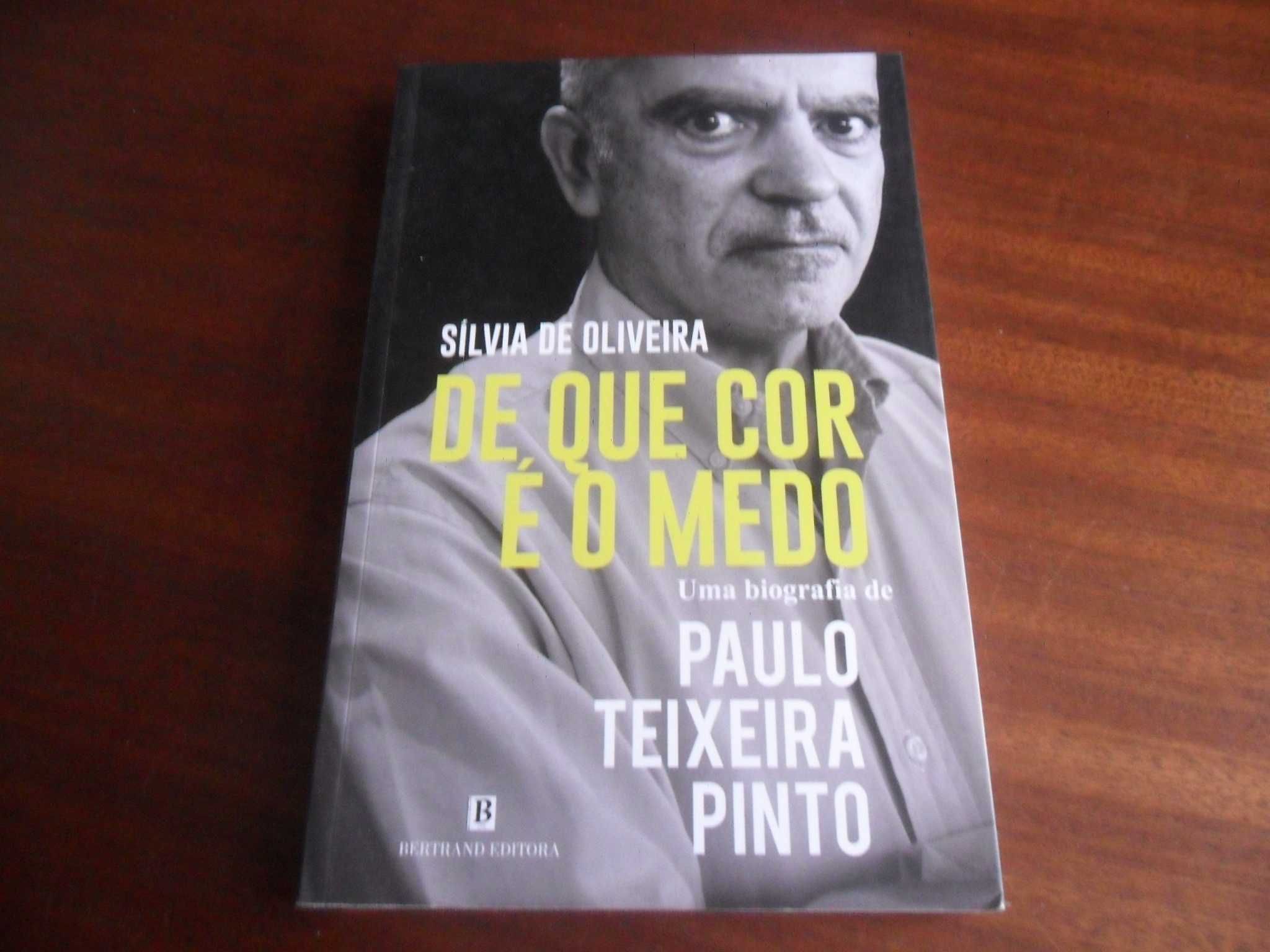 "De que Cor é o Medo" -Biografia de Paulo Teixeira Pinto de S Oliveira