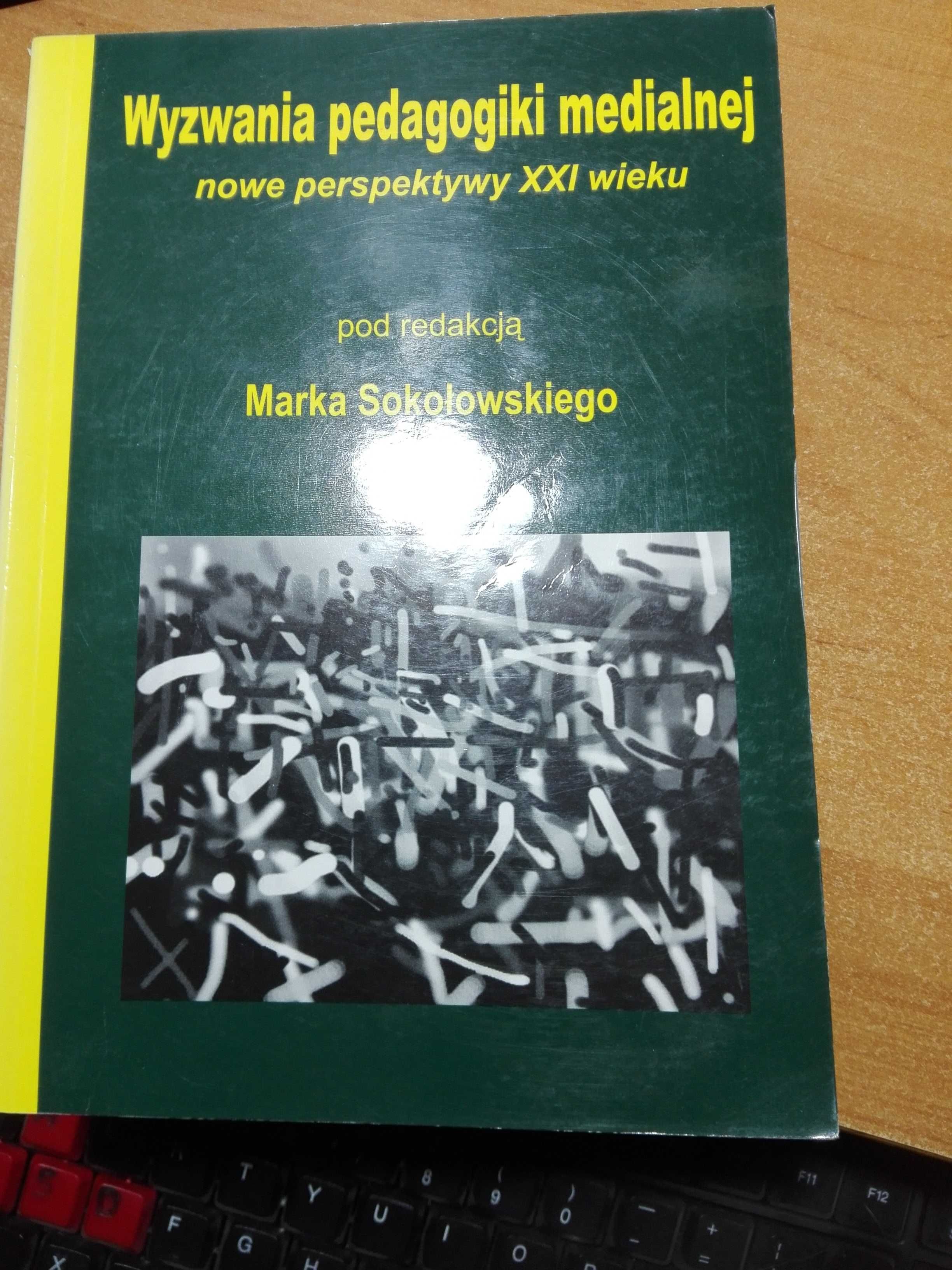 Wyzwania pedagogiki medialnej, nowe perspektywy XXI wieku.