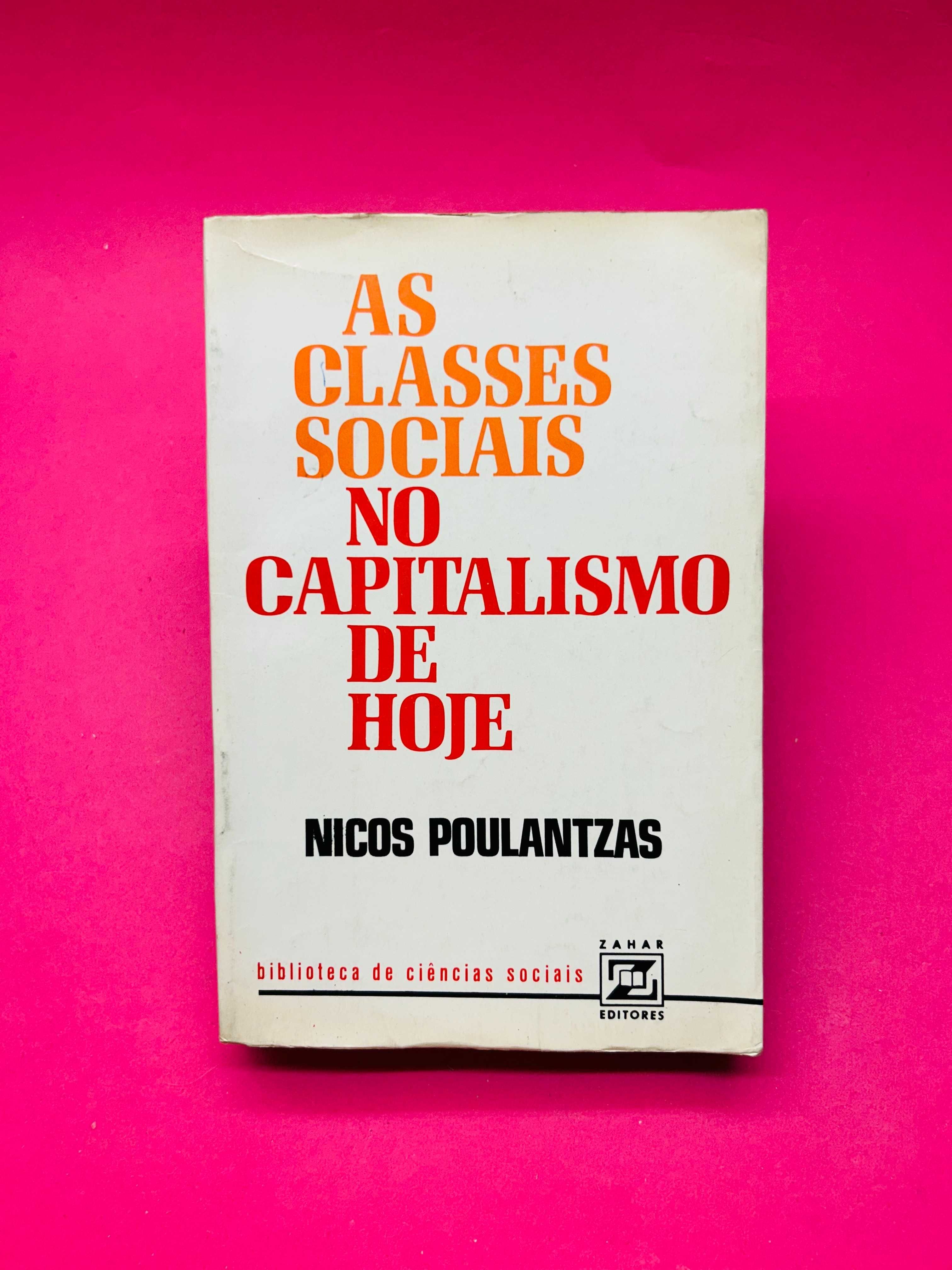 As Classes Sociais No Capitalismo De Hoje - Nicos Poulantzas