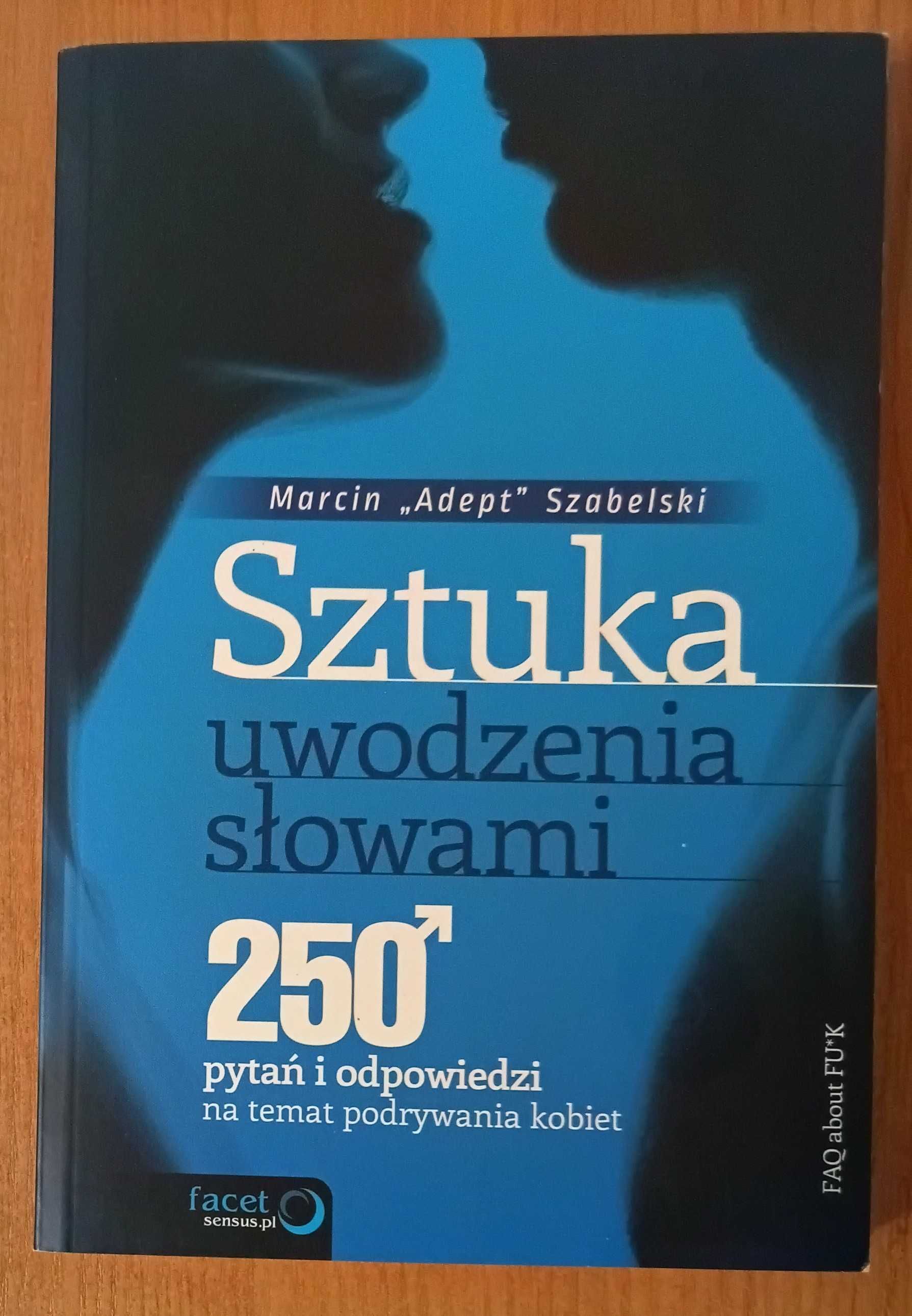 Marcin Szabelski "Sztuka uwodzenia słowami"
