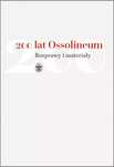 200 Lat Ossolineum. Rozprawy I Materiały  Mariusz Dworsatschek