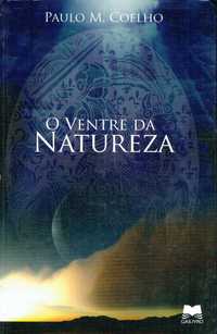 10274

O Ventre da Natureza
de Paulo M. Coelho