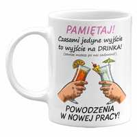 Kubek na pożegnanie Koleżanki z pracy, wyjście na drinka, 330ml (NOWY)