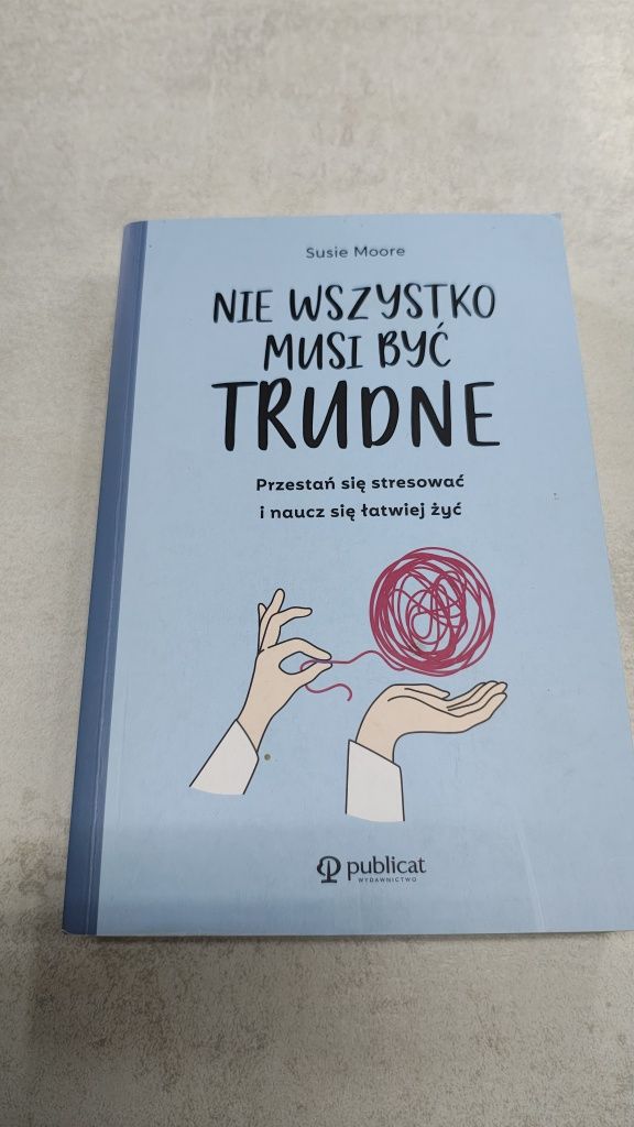 Nie wszystko musi być trudne. Susie Moore