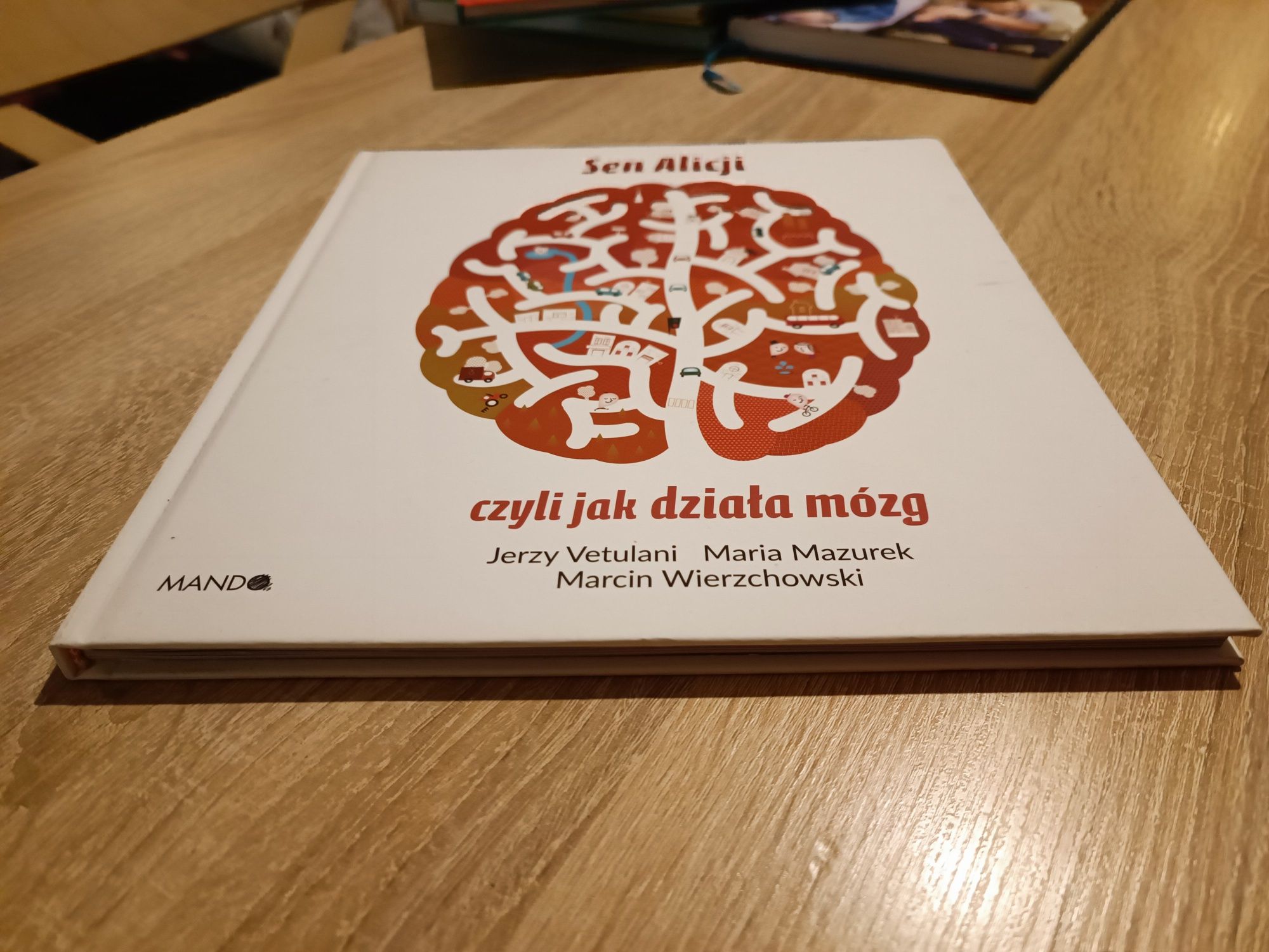 Książka Sen Alicji czyli jak działa mózg, Jerzy Vetulani Maria Mazurek