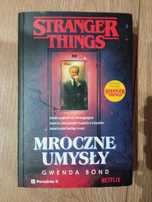 Książka Stranger Things Mroczne Umysły Gwenda Bond