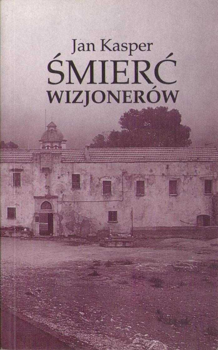 Jan Kasper - Śmierć wizjonerów
