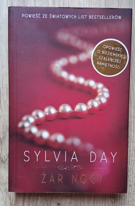 Książka "Żar nocy" Sylvia Day.
Powieść ze światowych list bestsellerów