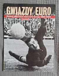 Gwiazdy EURO - historia piłkarskich mistrzostw Europy 1960 - 2004