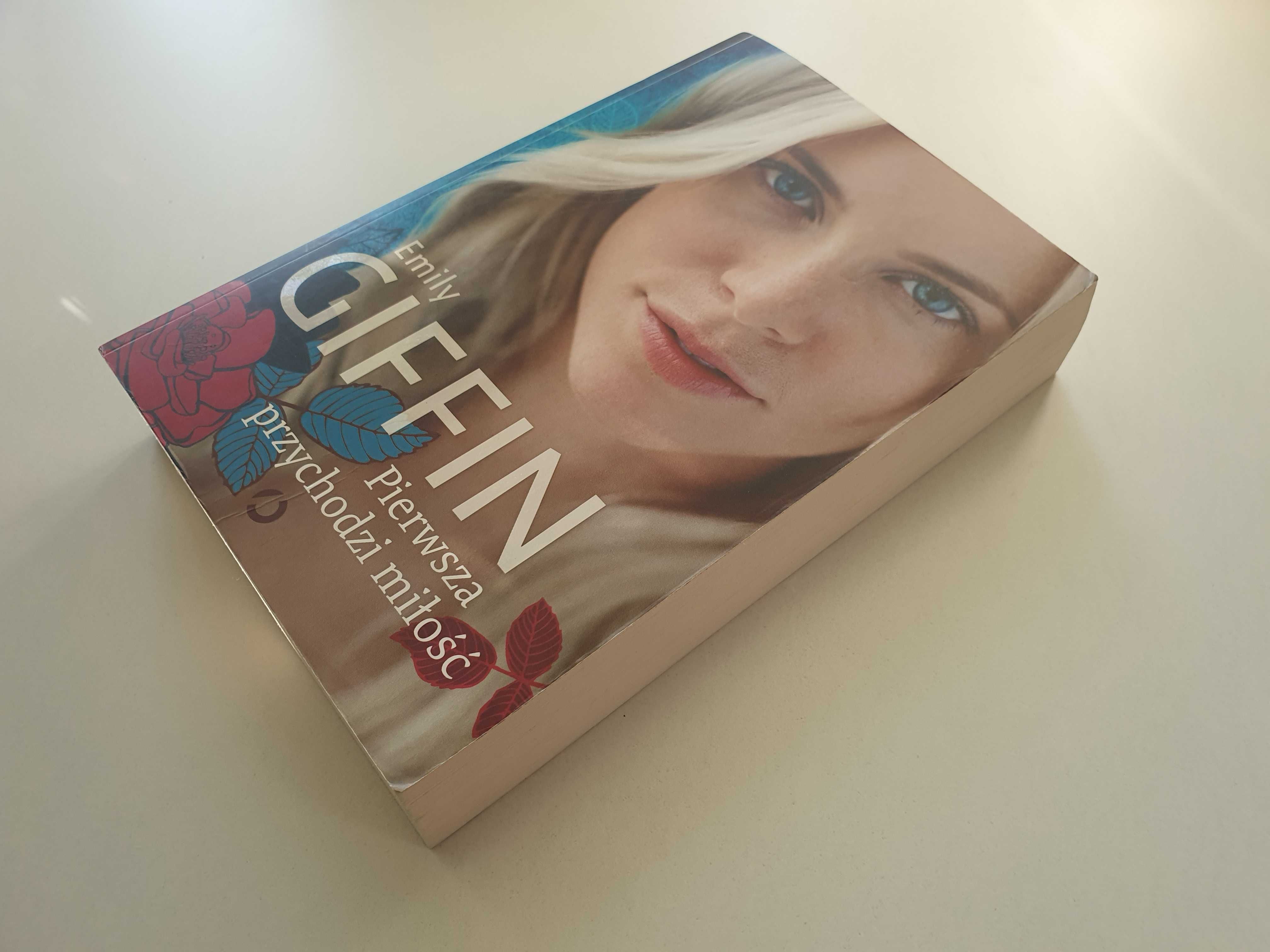 Pierwsza przychodzi miłość - Emily Giffin