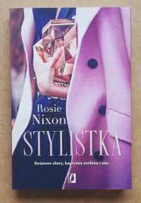 Stylistka - Rosie Nixon ~ NOWA