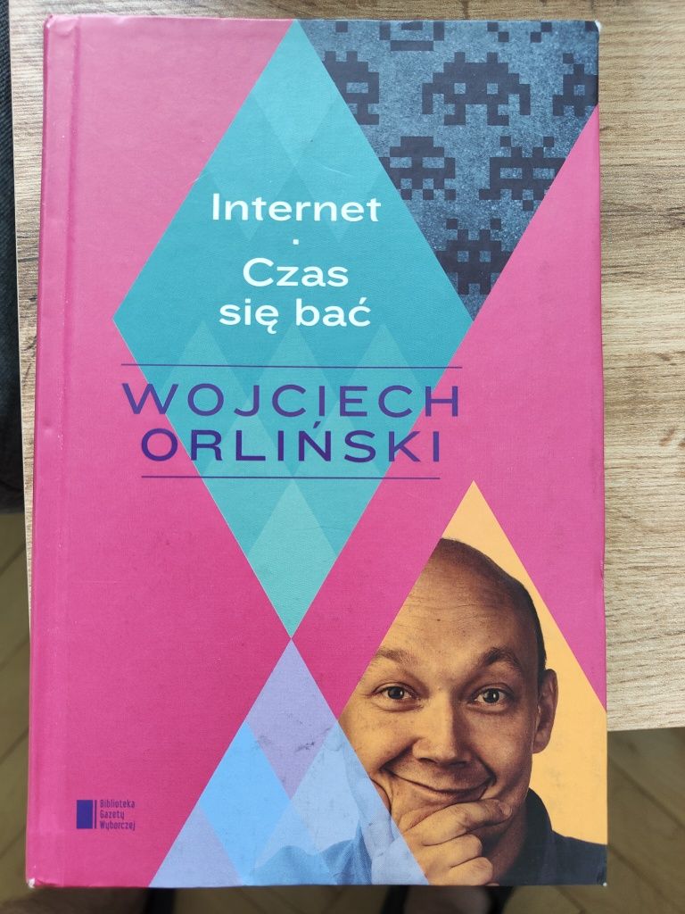 Wojciech Orliński - " Internet czas się bać"