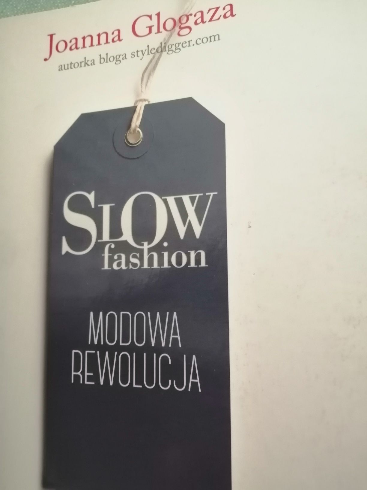 Slow fashion modowa rewolucja J. Glogaza blog styl