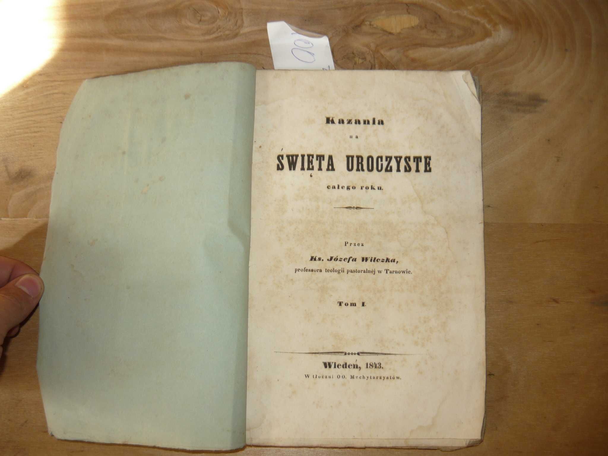 Kazania na święta uroczyste całego roku ks. Józefa Wilczka 1843