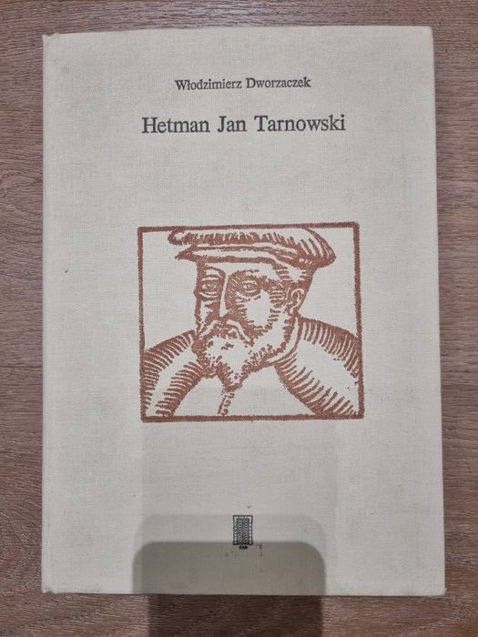 Włodzimierz Dworzaczek — Hetman Jan Tarnowski twarda oprawa, bdb stan