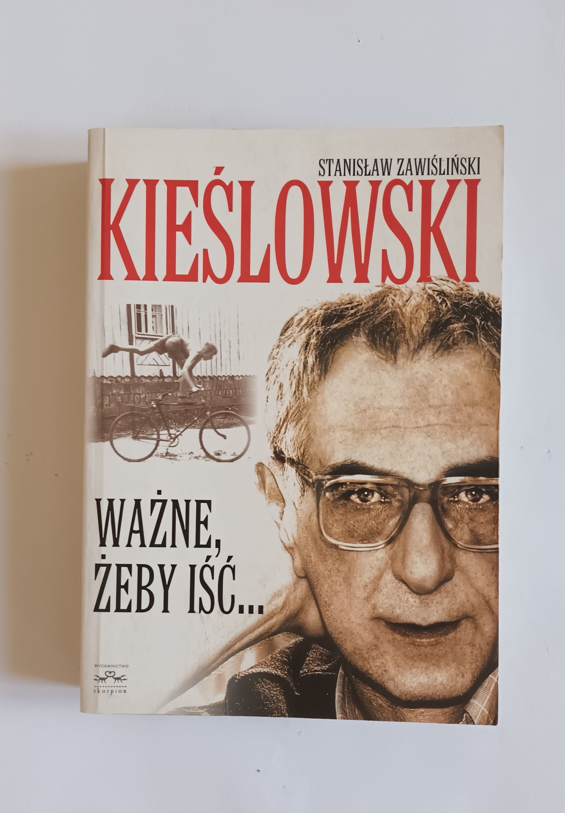 książka KIEŚLOWSKI WAŻNE ŻEBY IŚĆ Stanisław Zawiśliński