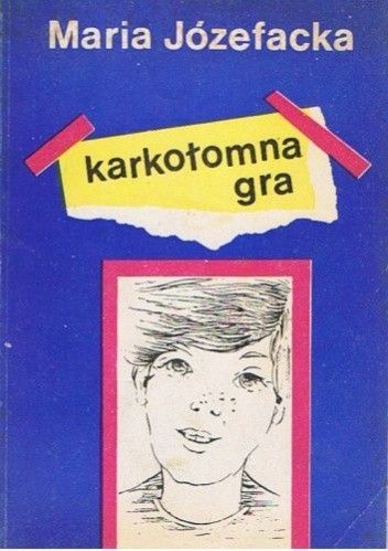 Karkołomna Gra Maria Józefacka