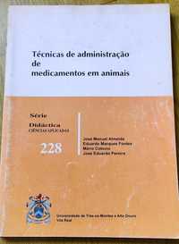 Técnicas de Administração de Medicamentos em Animais
de José Manuel Al