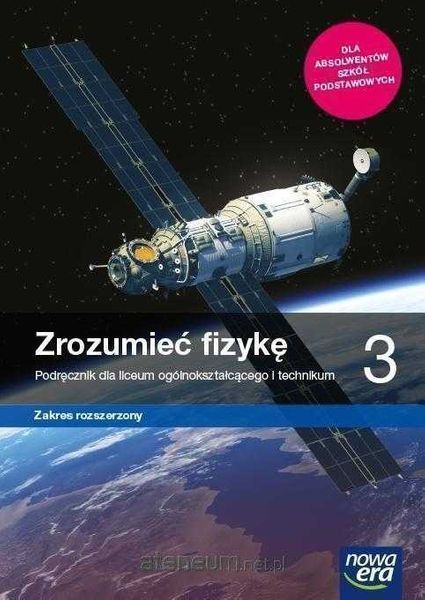 NOWA| Zrozumieć fizykę 3 Podręcznik Zakres Rozszerzony Nowa Era