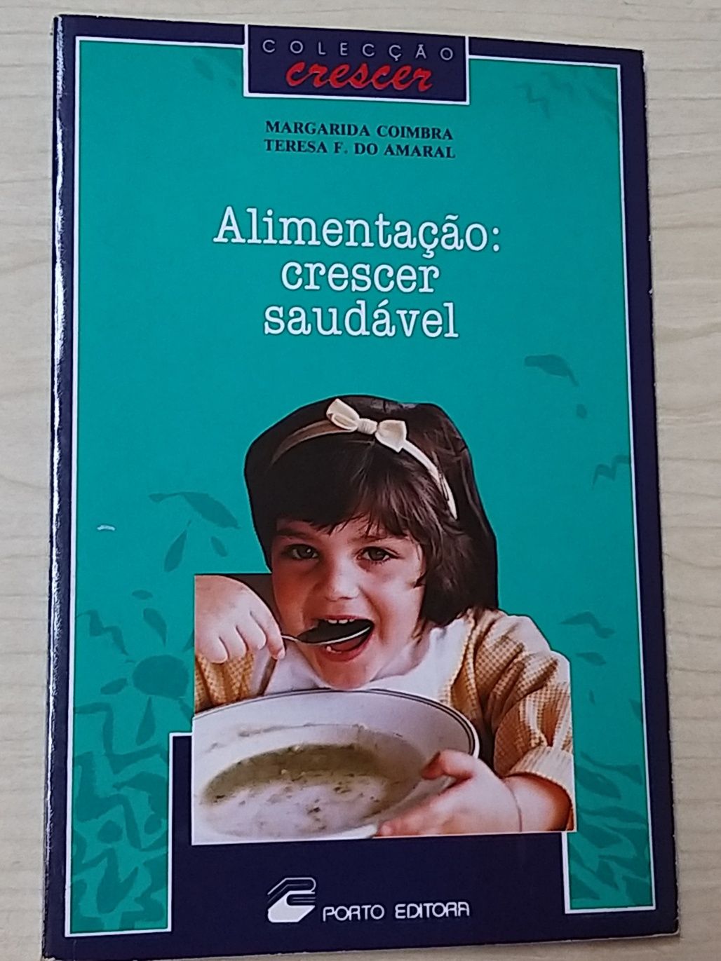 Alimentação: Crescer Saudável.