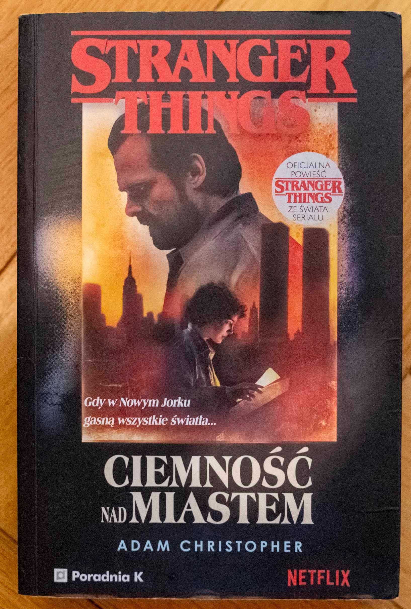 Stranger Things: Ciemność nad miastem Adam Christopher Netflix Poradni