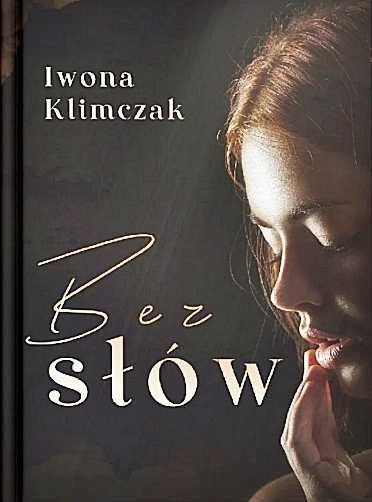 Bez słów, Iwona Klimczak, powieść obyczajowa