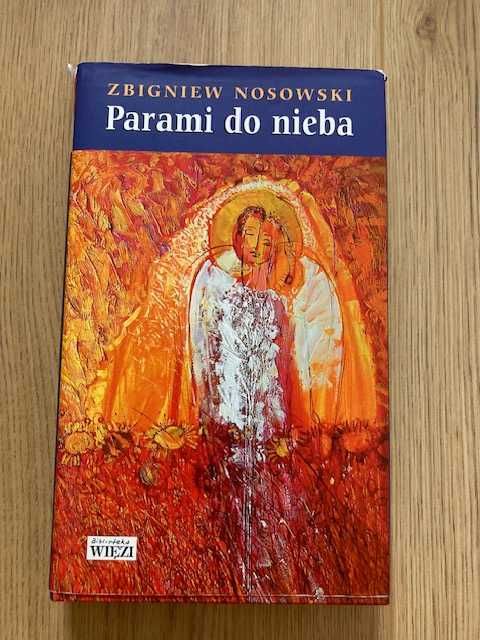 Parami do nieba - Zbiegniew Nosowski