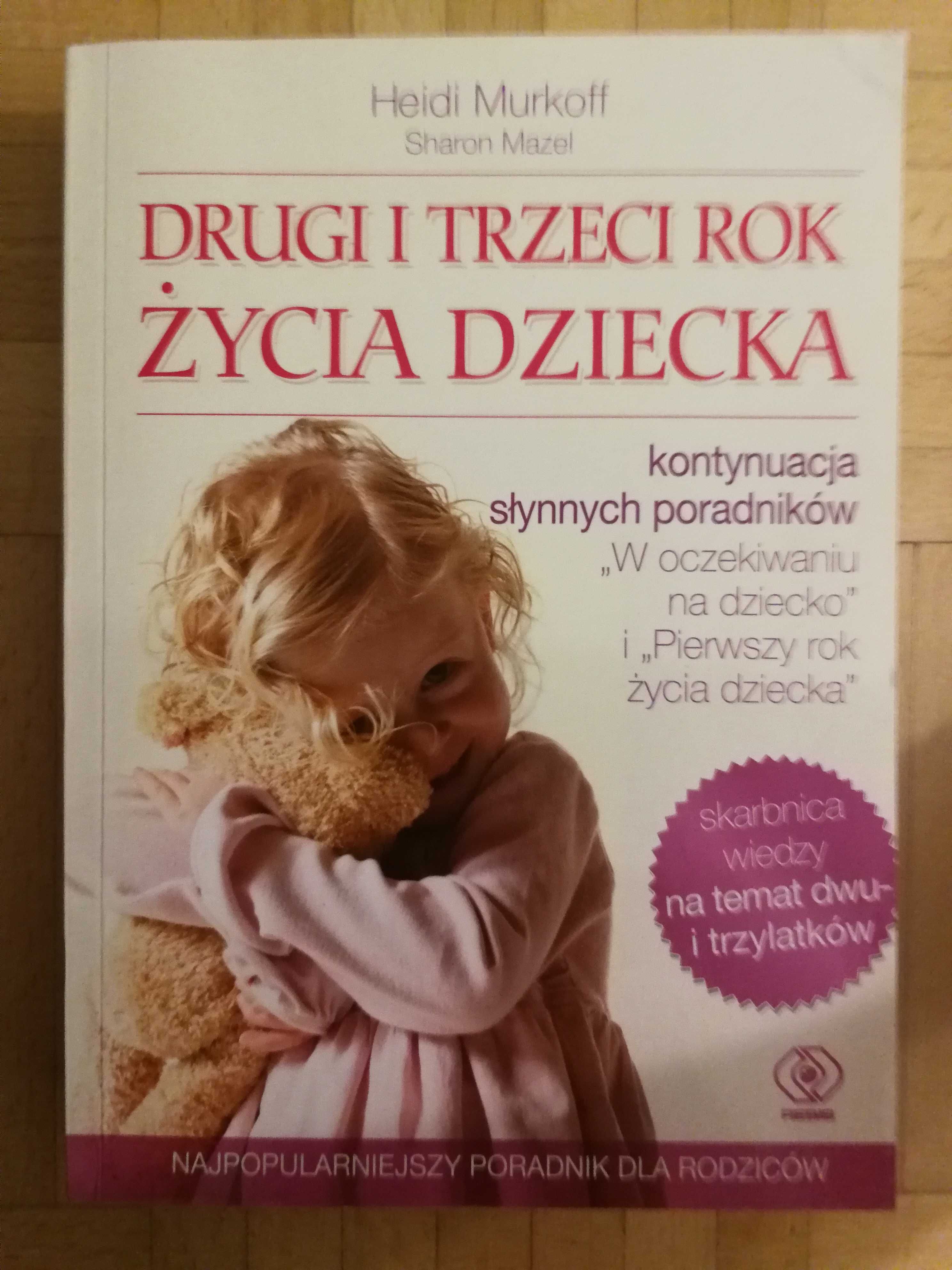 Książka "Drugi i trzeci rok życia dziecka" Heidi Murkoff.